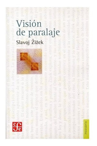 Vision De Paralaje, De Slavoj Zizek. Editorial Fondo De Cultura Económica, Tapa Blanda, Edición 1 En Español, 2006