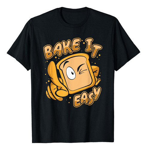 Bake It Easy Bread Maker - Camiseta Para Hacer Pan, Panaderi