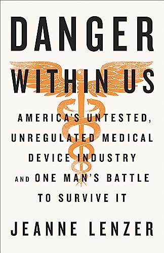 Libro The Danger Within Us: America?s Untested Unregula De L