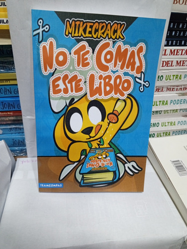 No Te Comas Este Libro, Mikecrack 