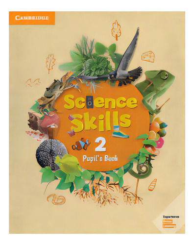 Science Skills 2 - Pupil's Book, De Indefinido. Editorial Cambridge University Press En Inglés, 2019