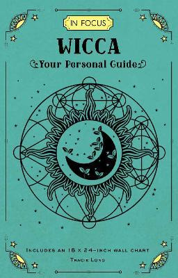 In Focus Wicca: Volume 16 : Your Personal Guide - Tracie Lon