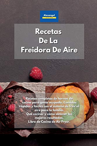 Recetas De La Freidora De Aire: Recetas Completas De Hornos