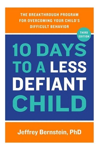 Livro: 10 Dias Para Uma Criança Menos Desafiadora: A Descoberta De