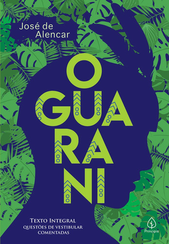 O Guarani - José De Alencar - Série Clássicos Da Literatura Com Questões Comentadas