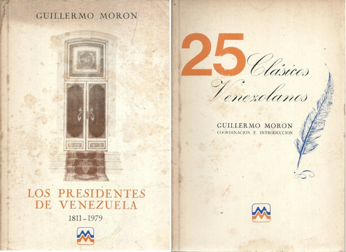 Guillermo Moron 25 Clasicos  Y Presidentes 1811- 1979