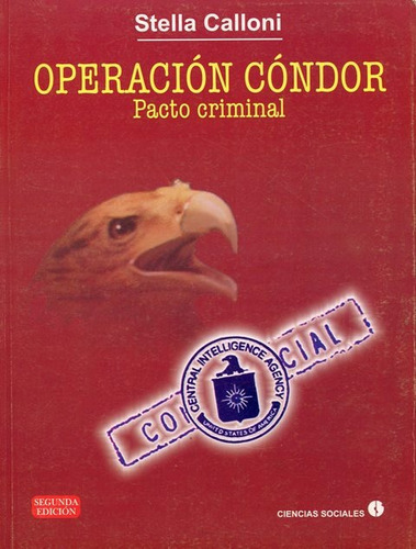 Operacion Condor . Pacto Criminal, De Calloni Stella. Editorial Varios Catalogados, Tapa Blanda En Español, 2005