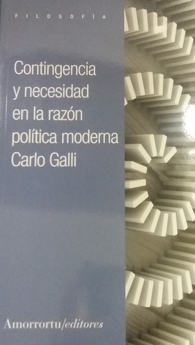Contingencia Y Necesidad En La Razon Politica Moderna - Gall