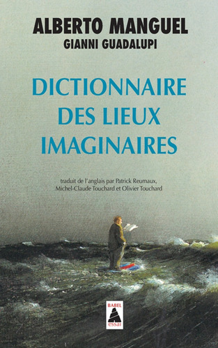 Dictionnaire Des Lieux Imaginaires - Manguel / Guada