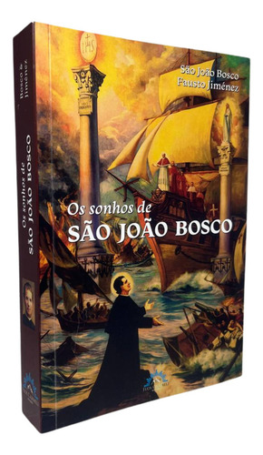 Os Sonhos de São João Bosco, de São João Bosco. Editorial Flos Carmeli, capa mole em português, 2022