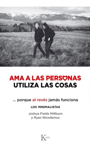 Libro Ama A Las Personas Utiliza Las Cosas - Joshua Millburn