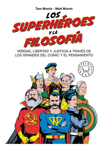 Libro Los Superhéroes Y La Filosofía - Tom Morris