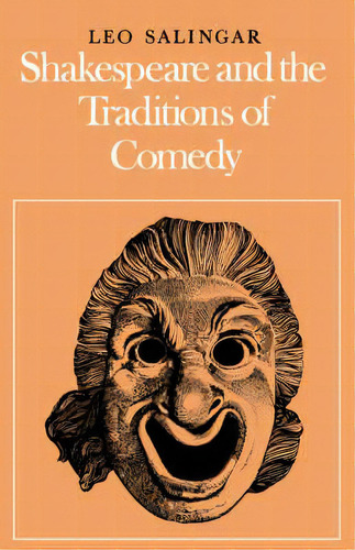 Shakespeare And The Traditions Of Comedy, De Leo Salingar. Editorial Cambridge University Press, Tapa Blanda En Inglés