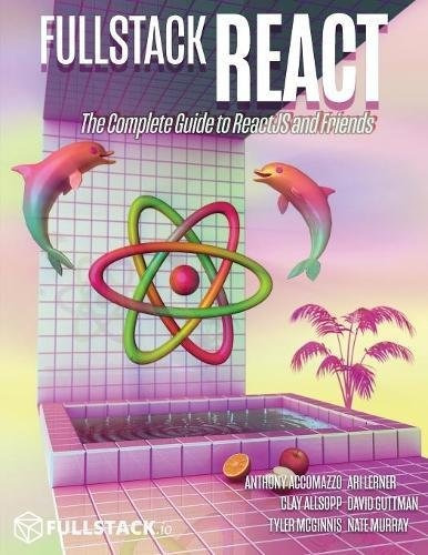 Book : Stack React: The Complete Guide To Reactjs And...