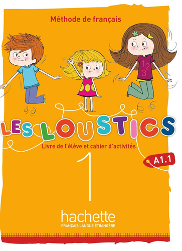 Les Loustics (6 niveaux) volume 1 : Livre de l'élève + cahier d'activités + CD audio, de Denisot, Hugues. Editorial Hachette, tapa blanda en francés, 2019
