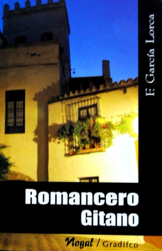 Romancero Gitano - García Lorca - Nogal Gradifco