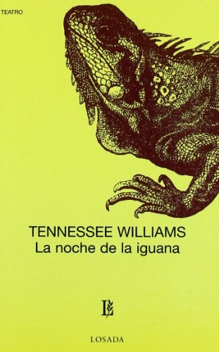 Noche De La Iguana, La - Williams, Tennessee