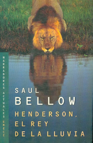 Libro Henderson, El Rey De La Lluvia De Saul Bellow