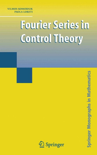 Fourier Series In Control Theory - Komornik; Loreti