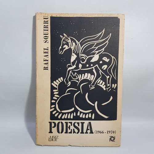 Antiguo Libro Poesia Rafael Squirru 1970 Mag 61800