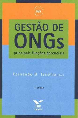 Gestão De Ongs: Principais Funções Gerenciais, 9ª Edição, De Tenorio, Wfernando G.. Editora Fgv Em Português