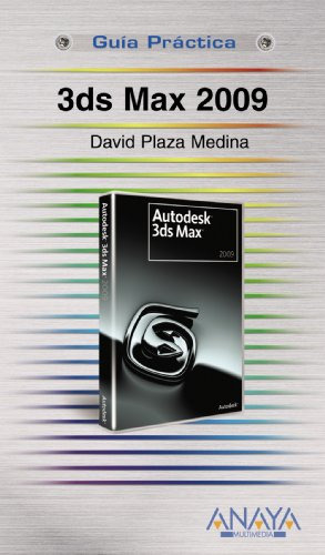 Libro 3ds Max 2009 Guia Practica De David Plaza Medina Ed: 1