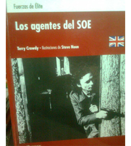 Los Agentes Del Soe #21 Fuerzas De Elite, De Crowdy, Terry. Editorial Konemann, Tapa Blanda En Español