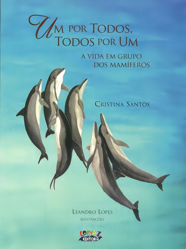 Um por todos, e todos por um: a vida em grupo dos mamíferos, de Santos, Cristina. Editorial Cortez, capa mole em português, 2013