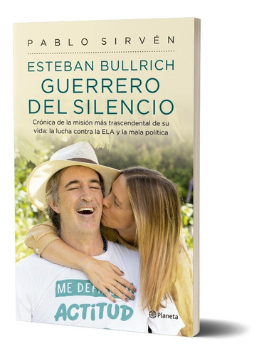 Esteban Bullrich. Guerrero Del Silencio De Pablo Sirvén