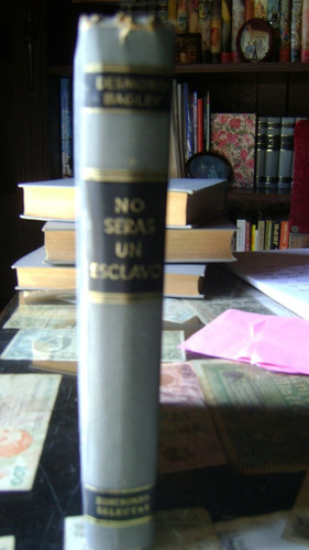 No Seras Un Esclavo (2)desmond Bagley Ediciones Selectas