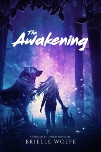 Book : The Awakening A Chosen By Design Novel - Wolfe,...