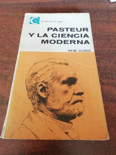 Pasteur Y La Ciencia Moderna