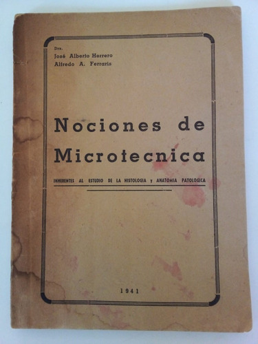 Nociones De Microtécnica - Herrero Ferraris - 1941 - U