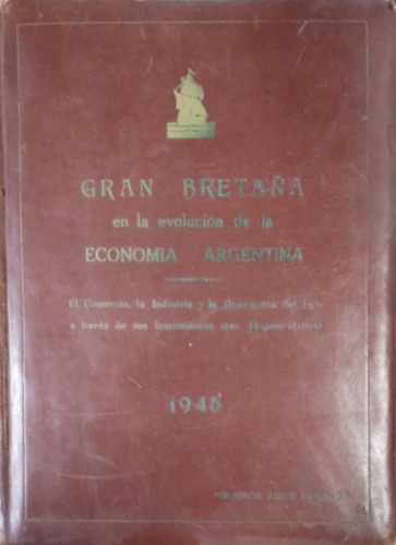 Gran Bretaña En La Evolucion De La Economia Argentina. El Co