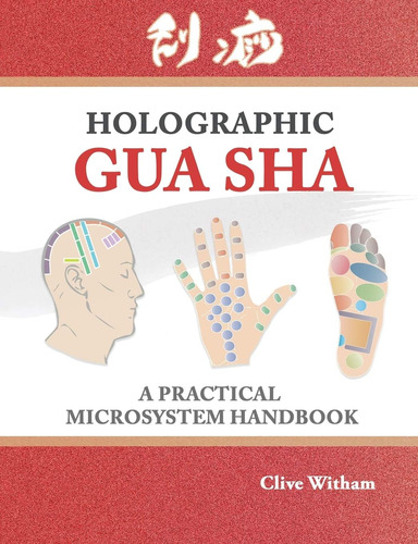 Libro: Holographic Gua Sha: A Practical Microsystem