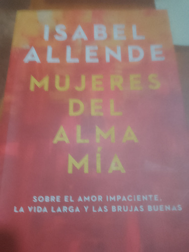Libro Mujeres Del Alma Mia  De Isabel Allende
