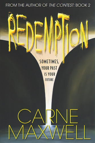 Redemption: Sometimes, Your Past Is Your Future, De Maxwell, Carne. Editorial Lightning Source Inc, Tapa Blanda En Inglés