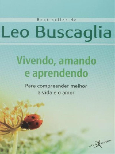 Vivendo, Amando E Aprendendo (edição De Bolso), De Buscaglia, Leo. Editora Viva Livros, Capa Mole Em Português