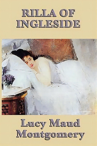 Rilla Of Ingleside, De Lucy Maud Montgomery. Editorial Smk Books, Tapa Blanda En Inglés