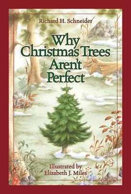 Why Christmas Trees Aren't Perfect - Richard H Schneider ...