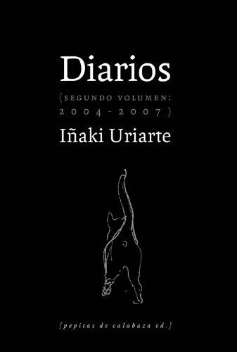 Libro Diarios 2004-2007 Segundo Volumen  De Uriarte Iñaki