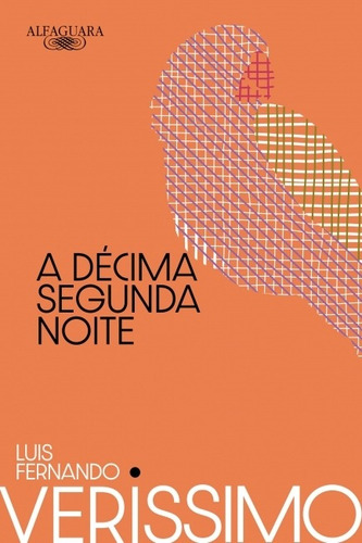 A Decima Segunda Noite - 2ª Ed: A Decima Segunda Noite - 2ª Ed, De Veríssimo, Luis Fernando. Editora Alfaguara, Capa Mole, Edição 2 Em Português, 2023