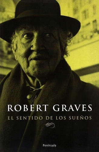 El Sentido De Los Sueños, Robert Graves, Península