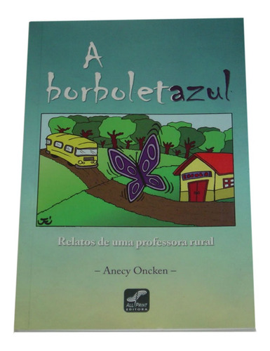 A Borboleta Azul Relatos De Uma Professora Rural Livro Novo Não Lacrado ( 