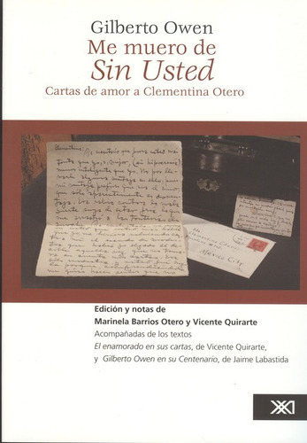 Me Muero De Sin Usted. Cartas De Amor A Clementina Otero, De Owen, Gilberto. Editorial Siglo Xxi - México, Tapa Blanda, Edición 1 En Español, 2004