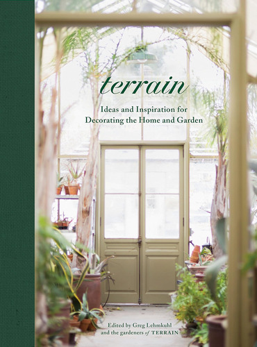 Libro: Terrain: Ideas And Inspiration For Decorating The Hom