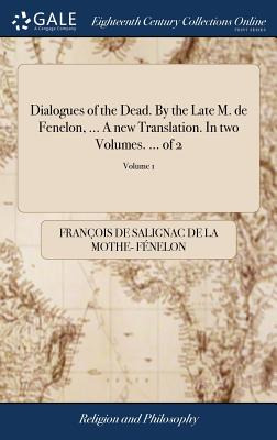 Libro Dialogues Of The Dead. By The Late M. De Fenelon, ....