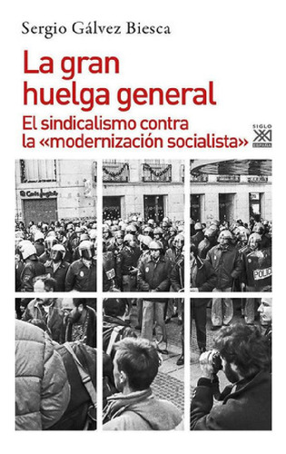 Libro - La Gran Huelga General, De Gálvez Biesca, Sergio. E