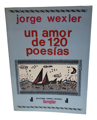 Un Amor De 120 Poesía - Jorge Wexler