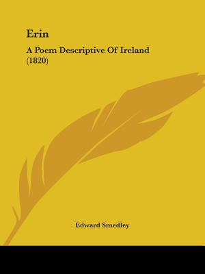 Libro Erin: A Poem Descriptive Of Ireland (1820) - Smedle...